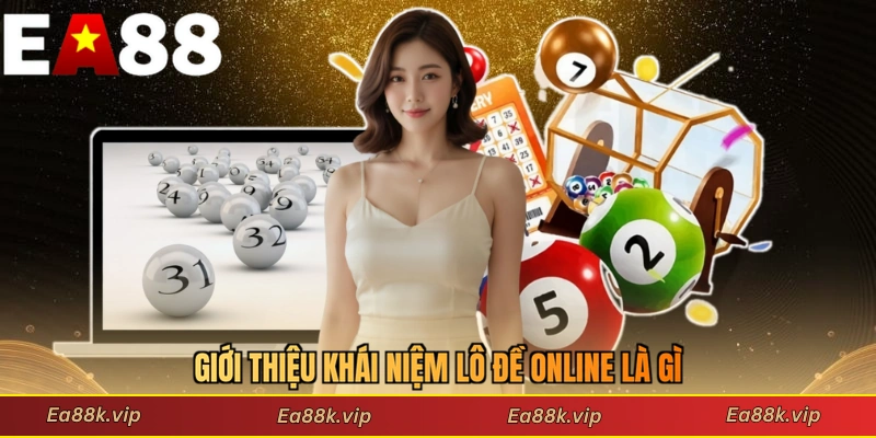 Giới thiệu khái niệm lô đề online là gì