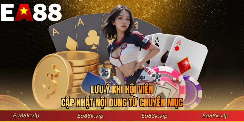 Lưu ý khi hội viên cập nhật nội dung từ chuyên mục