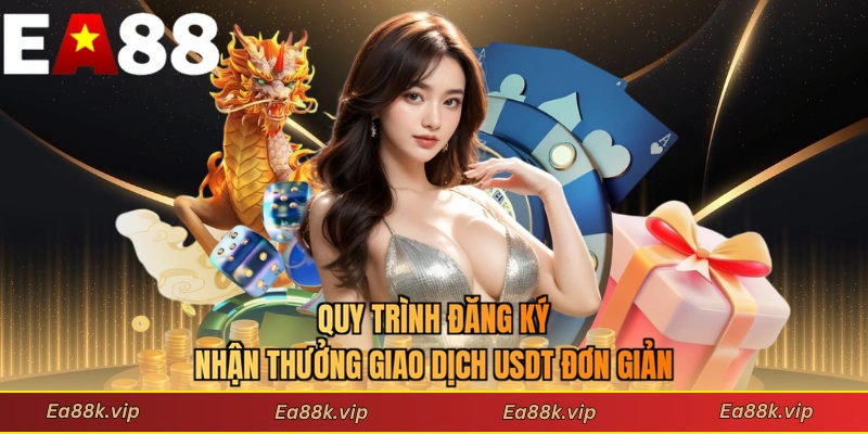 Quy trình đăng ký nhận thưởng giao dịch USDT đơn giản